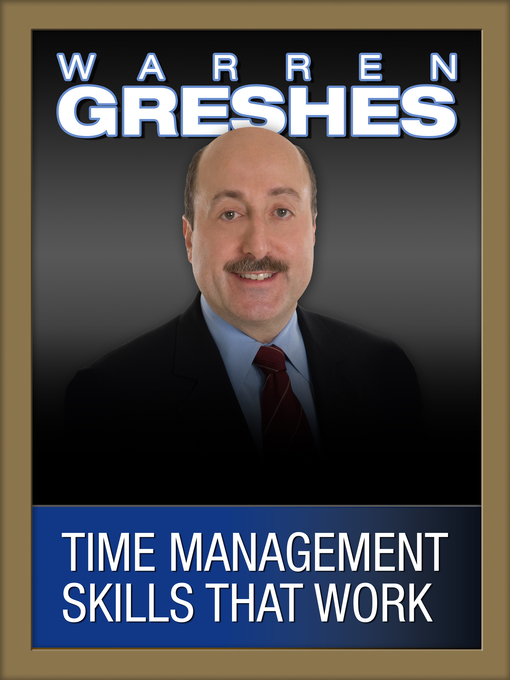 Title details for Time Management Skills That Work by Warren Greshes - Available